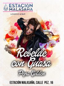 Rebelde con Guasa - Pepa Golden