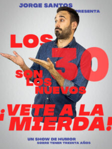 Los 30 son ... ¡Vete a la mierda! - Jorge Santos