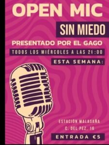 Sin Miedo Open Mic: Esto es un open mic de comedia donde vienen cómicos tanto profesionales como amateurs a probar sus nuevos textos en la Estacion Malasaña, presentado por El Gago, un comico tartamudo.