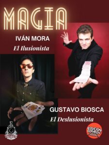 MAGIA - Ilusión y Desilusión Si quieres ver algo diferente y especial ven a ver este espectáculo. En escena dos disciplinas diferentes de magia: Iván Mora "El Ilusionista" y Gustavo Biosca "El Desilusionista".