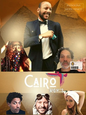 Cairo Nights - Un espectáculo único donde a través de la comedia y el musical vivirás la locura de... una noche en el Cairo.