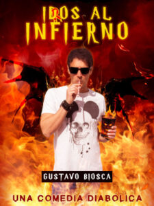 Idos al Infierno - Una comedia diabolica Gustavo Biosca Una comedia diabolica